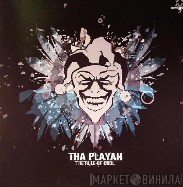 Tha Playah - The Rule Of Cool
