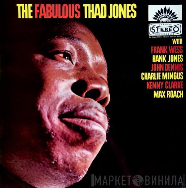 Thad Jones, Frank Wess, Hank Jones, John Dennis , Charles Mingus, Kenny Clarke, Max Roach - The Fabulous Thad Jones