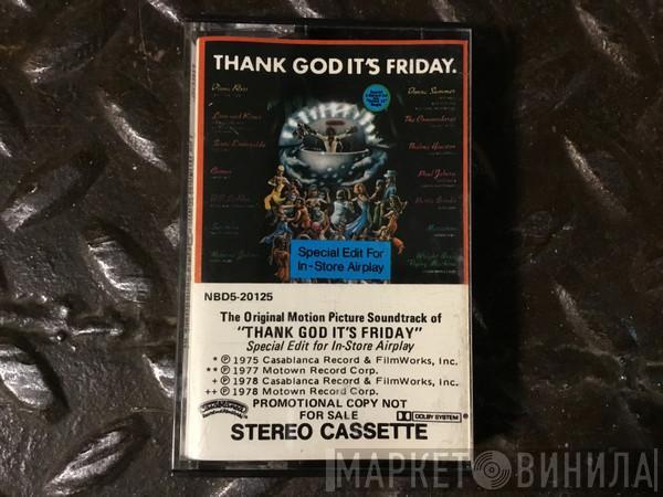  - Thank God It's Friday (The Original Motion Picture Soundtrack)