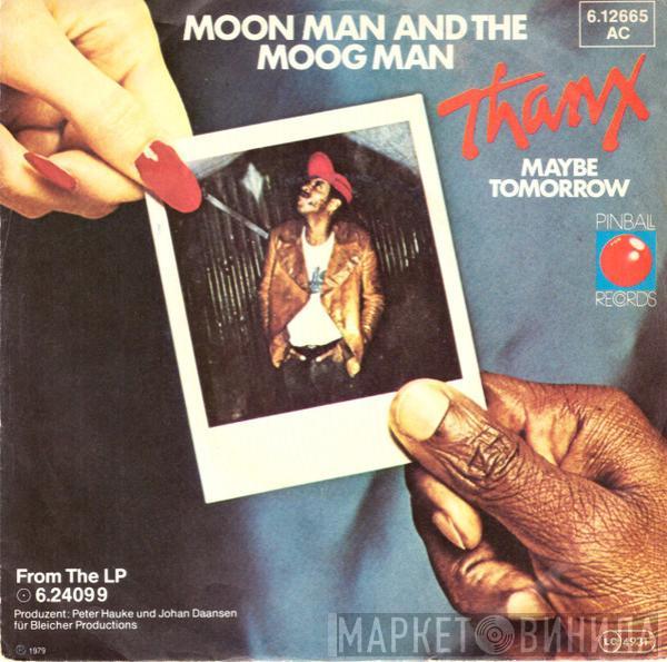  Thanx   - Moon Man And The Moog Man
