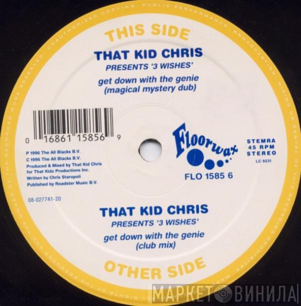 That Kid Chris, 3 Wishes - Get Down With The Genie