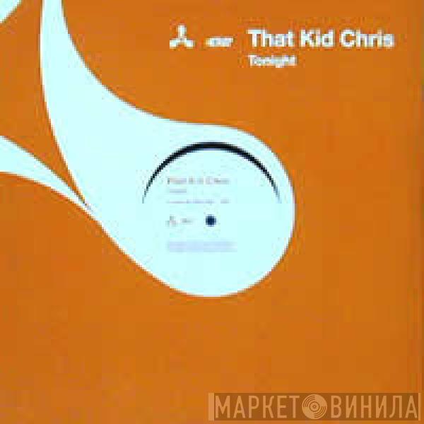 That Kid Chris - Tonight