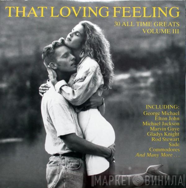  - That Loving Feeling Volume III