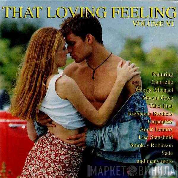  - That Loving Feeling Volume VI