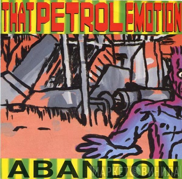 That Petrol Emotion - Abandon