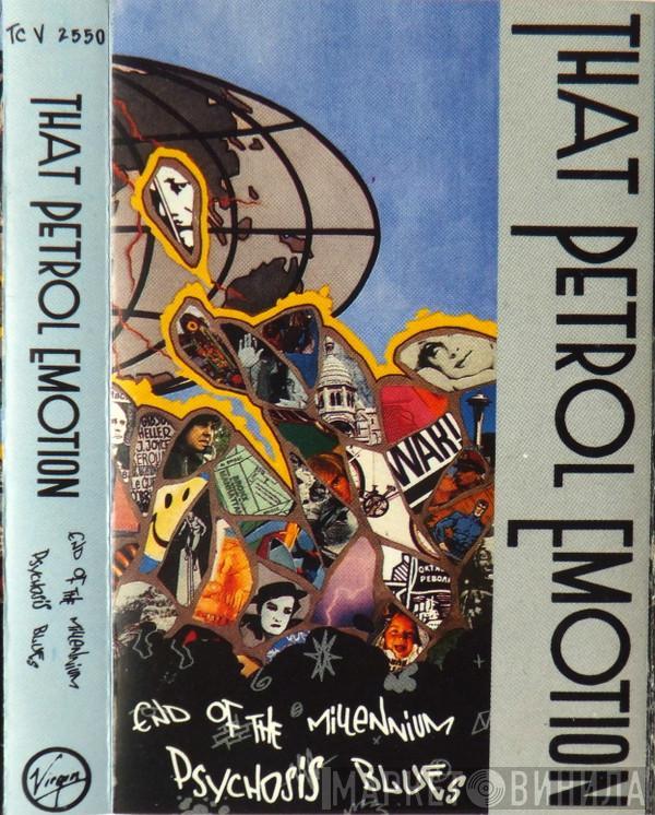 That Petrol Emotion - End Of The Millennium Psychosis Blues