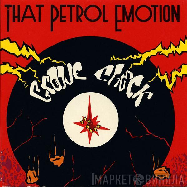 That Petrol Emotion - Groove Check