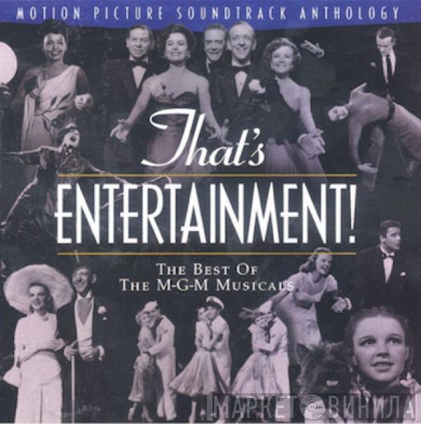  - That's Entertainment (The Best Of The M-G-M Musicals)