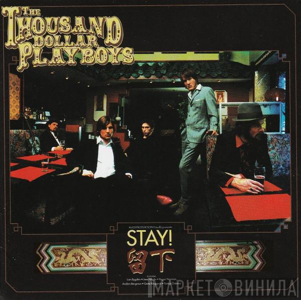 The $1000 Playboys - Stay!