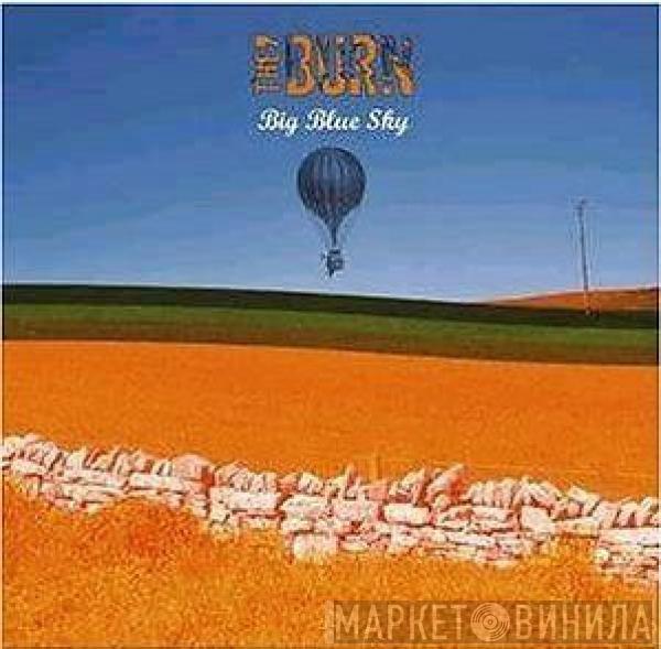 The 'Burn - Big Blue Sky