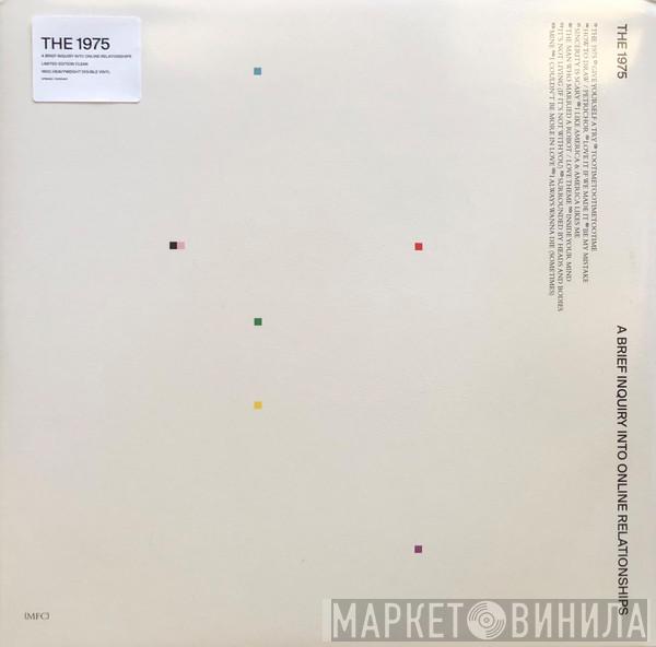  The 1975  - A Brief Inquiry Into Online Relationships