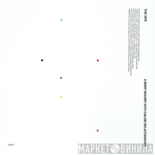  The 1975  - A Brief Inquiry Into Online Relationships