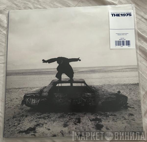  The 1975  - Being Funny In A Foreign Language