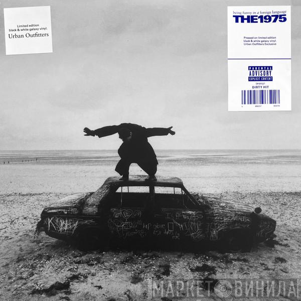  The 1975  - Being Funny In A Foreign Language