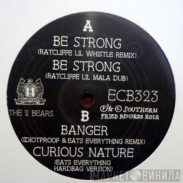 The 2 Bears - Be Strong