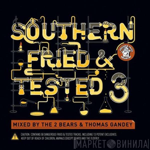 The 2 Bears, Thomas Gandey - Southern Fried & Tested 3