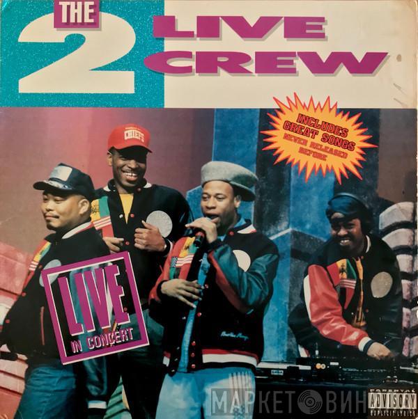 The 2 Live Crew - Live In Concert