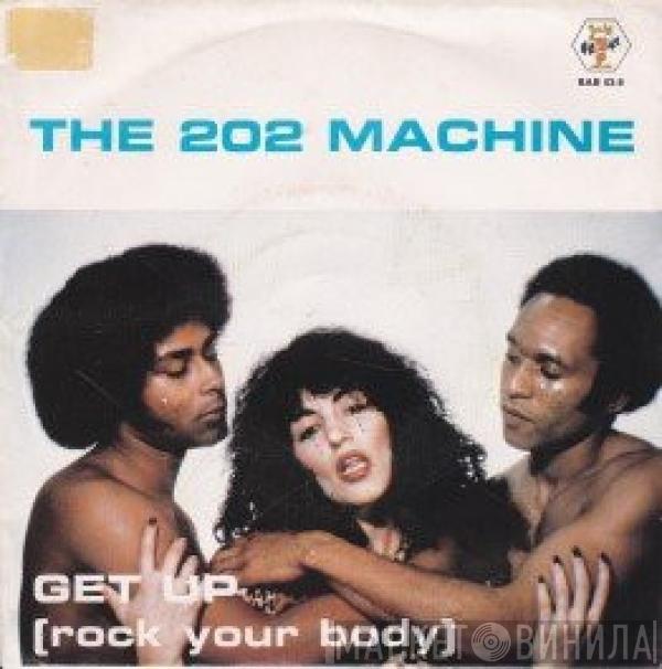 The 202 Machine - Get Up (Rock Your Body) / Only