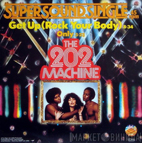  The 202 Machine  - Get Up (Rock Your Body)