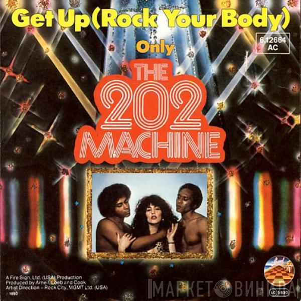 The 202 Machine - Get Up (Rock Your Body)