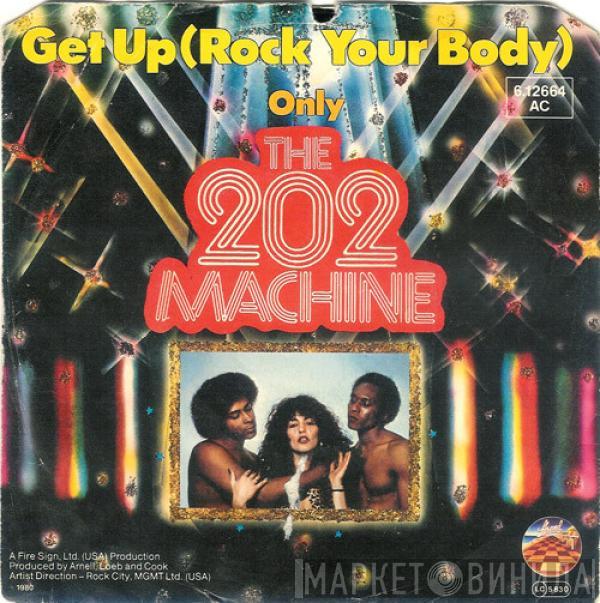  The 202 Machine  - Get Up (Rock Your Body)