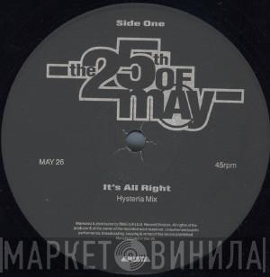 The 25th Of May - It's All Right