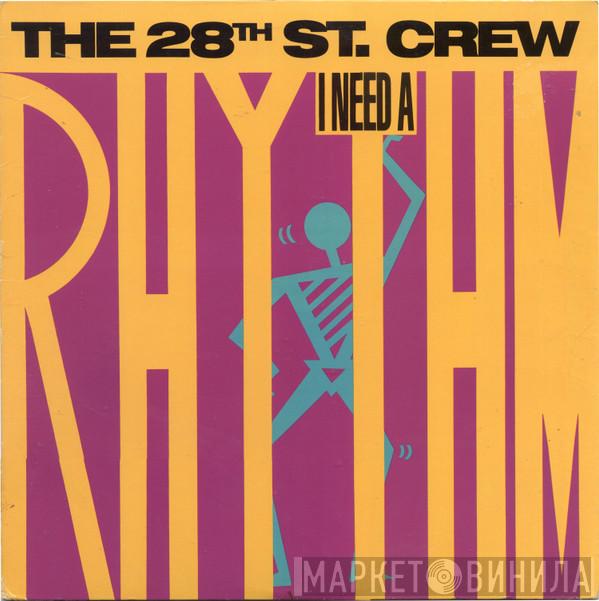 The 28th Street Crew - I Need A Rhythm