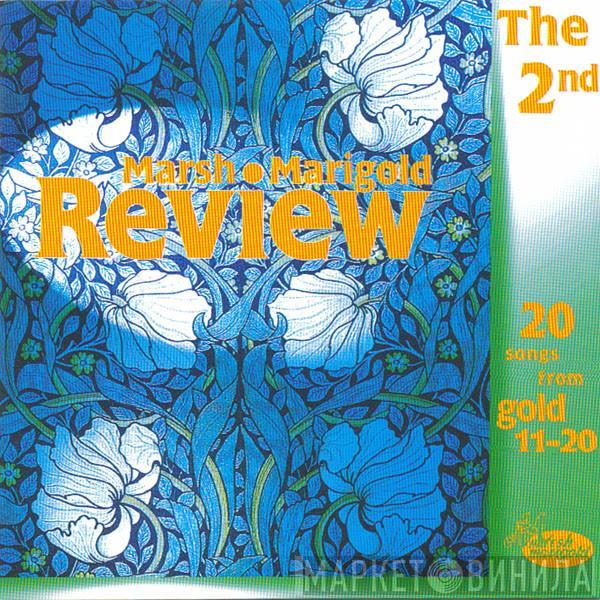  - The 2nd Marsh-Marigold Review (20 Songs From Gold 11-20)