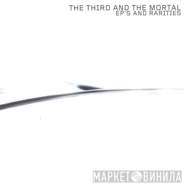 The 3rd And The Mortal - EP's And Rarities