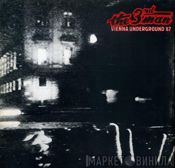  - The 3rd Man - Vienna Underground '87