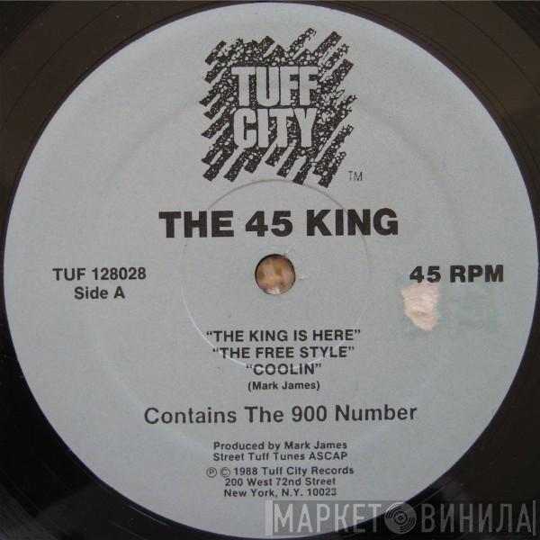  The 45 King  - The King Is Here