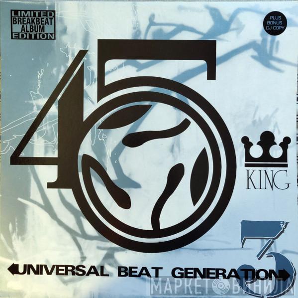 The 45 King - Universal Beat Generation 3