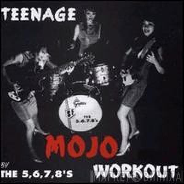 The 5.6.7.8's - Teenage Mojo Workout