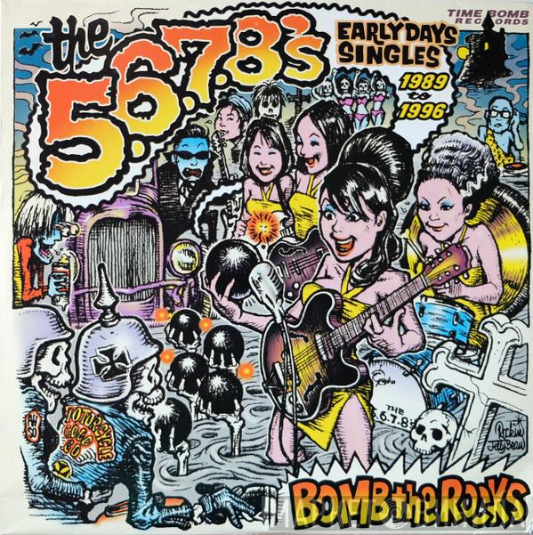  The 5.6.7.8's  - Bomb The Rocks: Early Days Singles