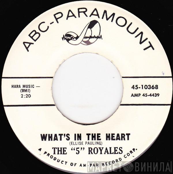 The 5 Royales - What's In The Heart