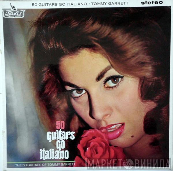 The 50 Guitars Of Tommy Garrett - 50 Guitars Go Italiano