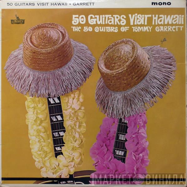 The 50 Guitars Of Tommy Garrett - 50 Guitars Visit Hawaii