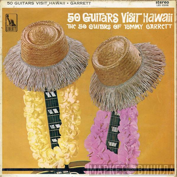 The 50 Guitars Of Tommy Garrett - 50 Guitars Visit Hawaii