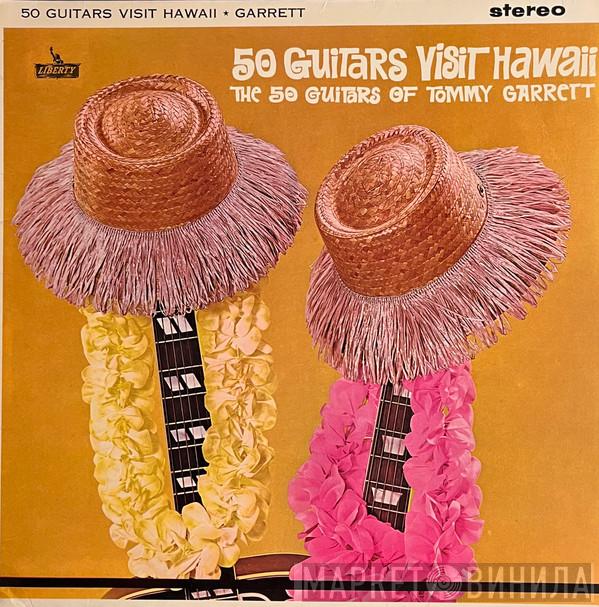 The 50 Guitars Of Tommy Garrett - 50 Guitars Visit Hawaii