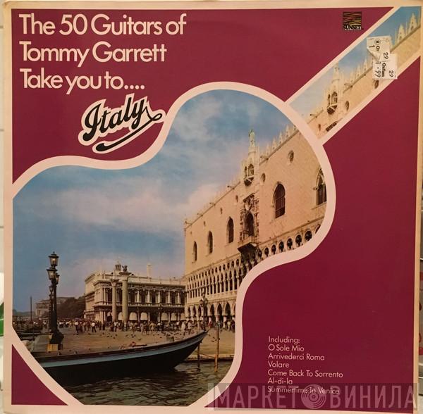 The 50 Guitars Of Tommy Garrett - The 50 Guitars Of Tommy Garrett Take You To Italy