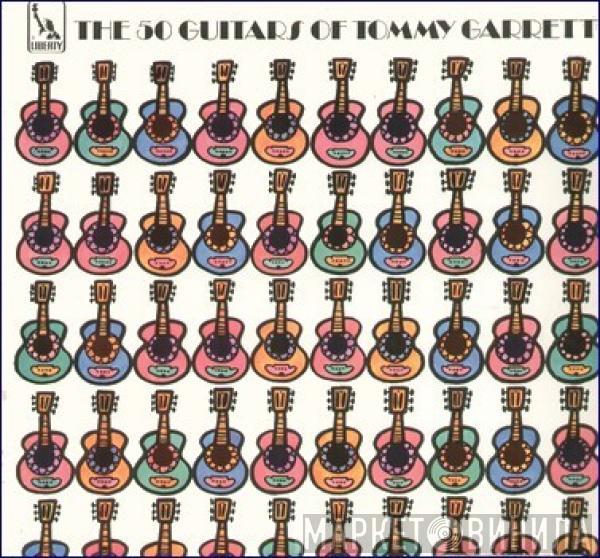 The 50 Guitars Of Tommy Garrett - The 50 Guitars Of Tommy Garrett