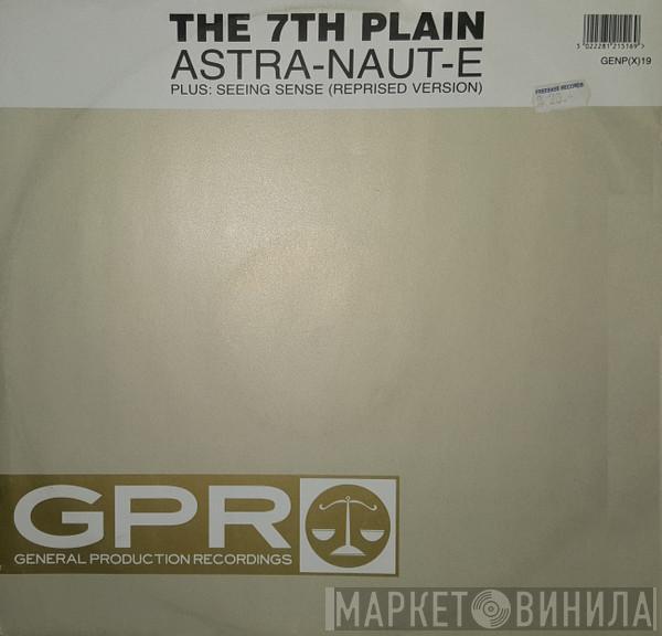 The 7th Plain - Astra-Naut-E