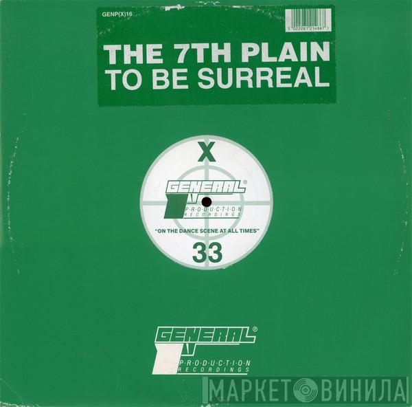 The 7th Plain - To Be Surreal