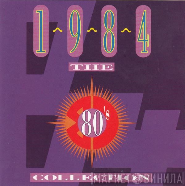  - The 80's Collection 1984