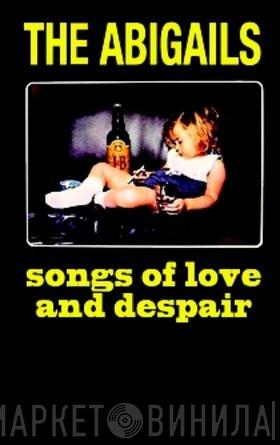 The Abigails - Songs Of Love And Despair