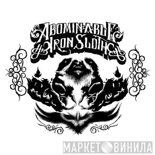 The Abominable Iron Sloth - The Abominable Iron Sloth