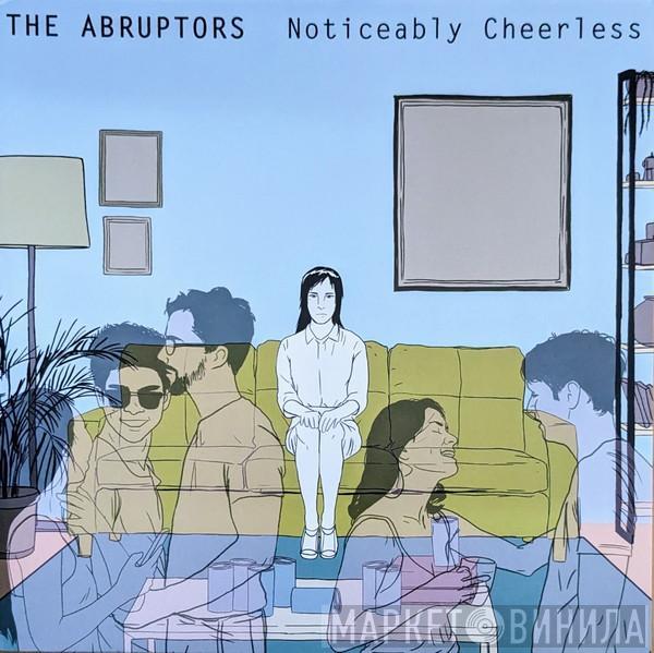 The Abruptors - Noticeably Cheerless