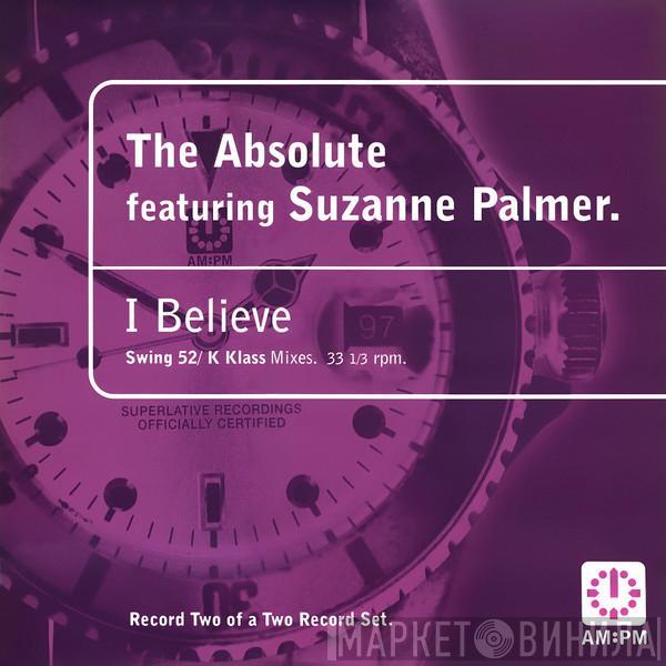 The Absolute, Suzanne Palmer - I Believe (Swing 52 / K Klass Mixes)