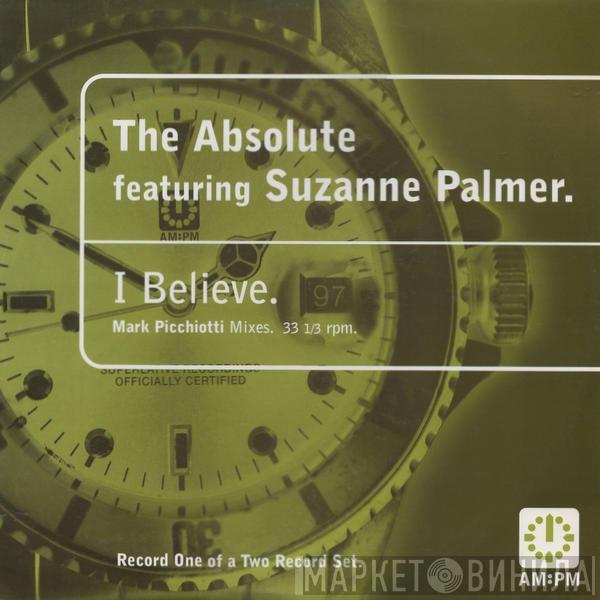 The Absolute, Suzanne Palmer - I Believe (Mark Picchiotti Mixes)