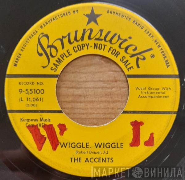 The Accents  - Wiggle, Wiggle / Dreamin' And Schemin'